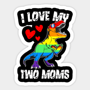 Dinosaur T Rex LGBT Pride Flag I Love My Two Moms Girls Sticker